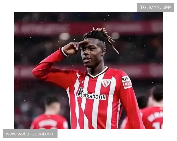 阿森纳持续关注尼科威廉姆斯 1亿欧元解约金成关键障碍